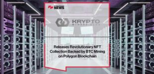 Krypto Miners Club Releases Revolutionary NFT Collection Backed by BTC Mining on Polygon Blockchain