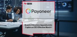Payoneer’s Board of Directors Appoints John Caplan as CEO Effective March 1