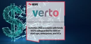 Verto launches USD accounts with funds 100% safeguarded for African start-ups, enterprises, and VCs