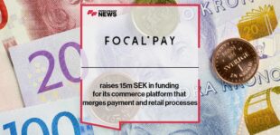 Focalpay raises 15m SEK in funding for its commerce platform that merges payment and retail processes