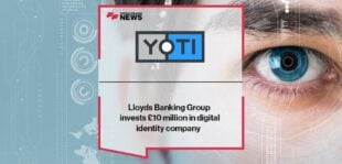 Lloyds Banking Group invests £10 million in digital identity company Yoti