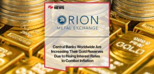 Central Banks Worldwide Are Increasing Their Gold Reserves Due to Rising Interest Rates to Combat Inflation