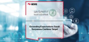 Exceeding Expectations Saudi Surpasses Cashless Target