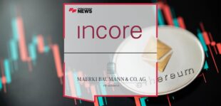 InCore Bank Signs Maerki Baumann as First Client for Ethereum Staking, Powered by SDX
