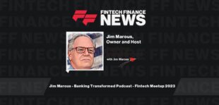 Jim Marous - Banking Transformed Podcast - Fintech Meetup 2023