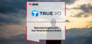True I/O Welcomes Crypto.com’s Karl Turner to Advisory Board