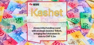 Kashet closes initial funding round with strategic investor Trifork, bringing the total raises to date to CHF 6.2m