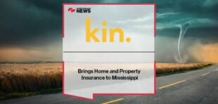 Kin Brings Home and Property Insurance to Mississippi