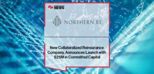 New Collateralized Reinsurance Company, Northern Re, Announces Launch with $25M in Committed Capital