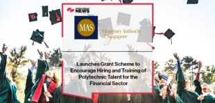 MAS Launches Grant Scheme to Encourage Hiring and Training of Polytechnic Talent for the Financial Sector