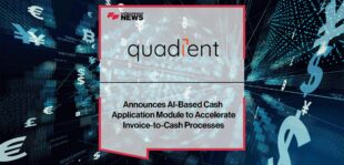 Quadient Announces AI-Based Cash Application Module to Accelerate Invoice-to-Cash Processes