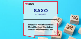 Saxo Introduces New Interest Rate Model That Lets Clients Earn Interest on Uninvested Cash