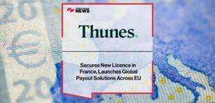 Thunes Secures New Licence in France, Launches Global Payout Solutions Across EU