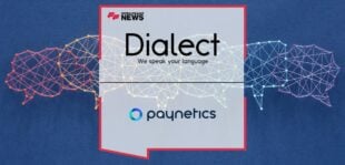 Dialect Communications partners with Paynetics to deliver customer engagement services to the UK and Europe