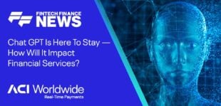 ChatGPT is here to stay – how will it impact financial services?