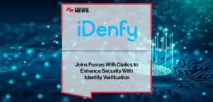 iDenfy Joins Forces With Dialics to Enhance Security With Identity Verification
