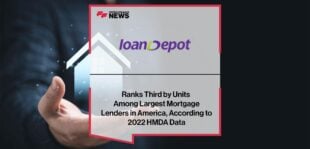 loanDepot Ranks Third by Units Among Largest Mortgage Lenders in America, According to 2022 HMDA Data