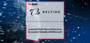 Reltime scales its Web3 Financial Services Ecosystem Globally with Microsoft