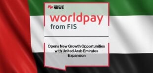 Worldpay From FIS Opens New Growth Opportunities with United Arab Emirates Expansion