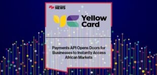 Yellow Card's Payments API Opens Doors for Businesses to Instantly Access African Markets