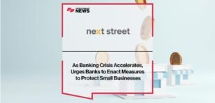 As Banking Crisis Accelerates, Next Street Urges Banks to Enact Measures to Protect Small Businesses