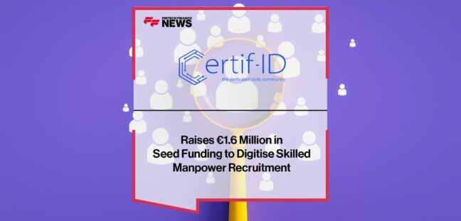 Certif-ID Raises €1.6 Million in Seed Funding to Digitise Skilled Manpower Recruitment
