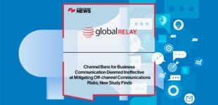 Channel Bans for Business Communication Deemed Ineffective at Mitigating Off-channel Communications Risks, New Study Finds