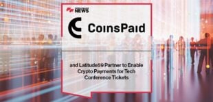 CoinsPaid and Latitude59 Partner to Enable Crypto Payments for Tech Conference Tickets