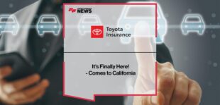 It's Finally Here! - Toyota Auto Insurance Comes to California