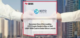 Koto Crypto Exchange Becomes One of the Leading OTC Crypto Desks to Buy or Sell USDT With Cash in Dubai Since Launch