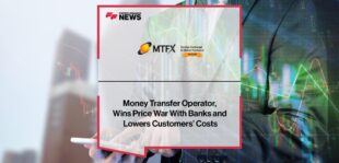 Money Transfer Operator, MTFX, Wins Price War With Banks and Lowers Customers’ Costs