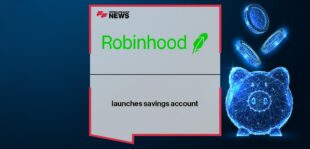 Robinhood launches savings account