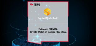 Santo Blockchain Labs, Releases CHIMBA Crypto Wallet on Google Play Store