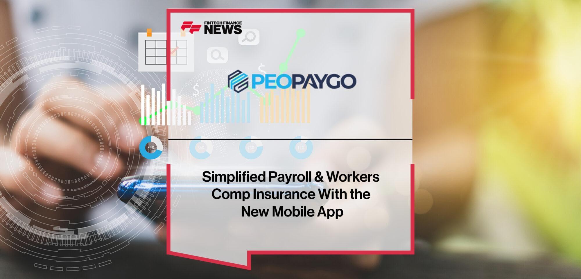 Simplified Payroll & Workers Comp Insurance With the New PEOPayGo Mobile App