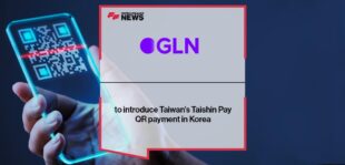 GLN International to introduce Taiwan's Taishin Pay QR payment in Korea