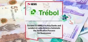 Trébol Secures $3 Million to Help Banks and Lenders in Latin America Automate the Verification Process for Businesses