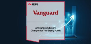 Vanguard Announces Advisory Changes for Two Equity Funds