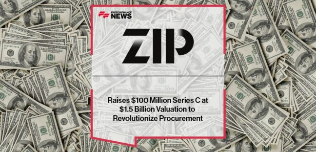 Zip Raises $100 Million Series C at $1.5 Billion Valuation to Revolutionize Procurement