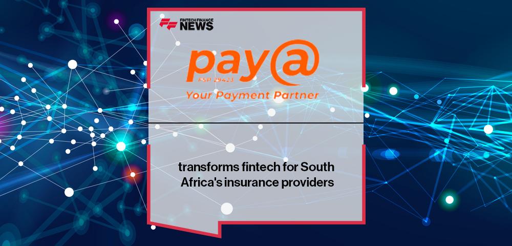Pay@ transforms fintech for South Africa's insurance providers