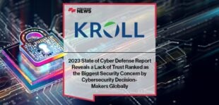 Kroll’s 2023 State of Cyber Defense Report Reveals a Lack of Trust Ranked as the Biggest Security Concern by Cybersecurity Decision- Makers Globally