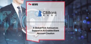 A Global First CBiBank Announces Support in AI-Enabled Bank Account Creation