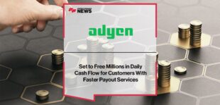 Adyen Set to Free Millions in Daily Cash Flow for Customers With Faster Payout Services