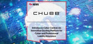 Chubb Introduces Cyber Central An Innovative Quoting Platform for Cyber and Professional Liability Insurance