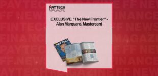 EXCLUSIVE: "The New Frontier" - Alan Marquard, Mastercard in 'The Paytech Magazine'
