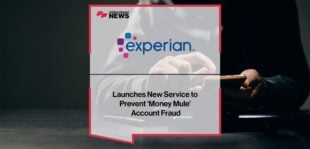 Experian Launches New Service to Prevent ‘Money Mule’ Account Fraud