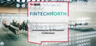 Fintech North Announces Line Up Of Summer Conferences
