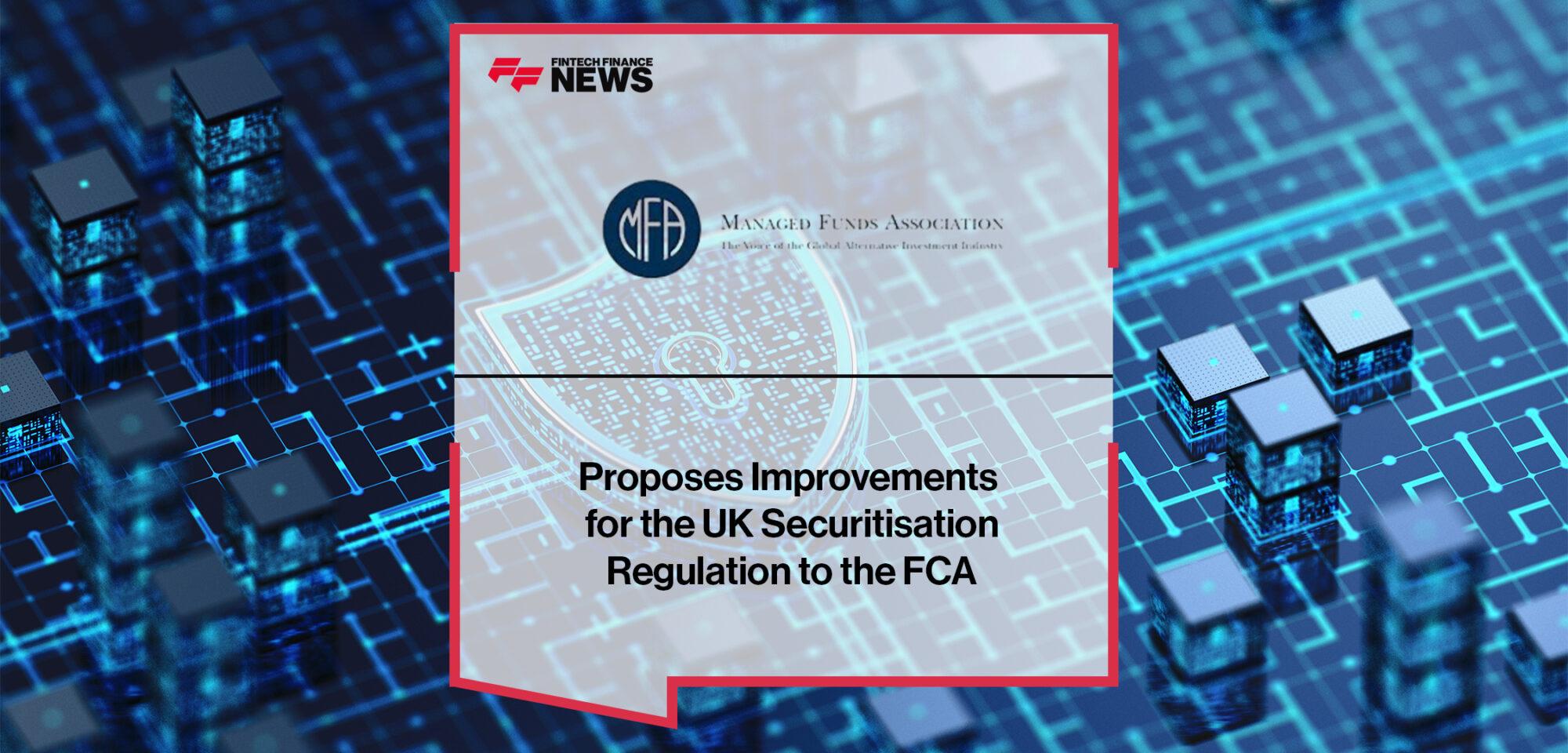 MFA Proposes Improvements for the UK Securitisation Regulation to the FCA