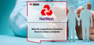 Majority acquisition of pensions fintech Cushon by NatWest Group completes