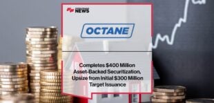 Octane Completes $400 Million Asset-Backed Securitization, Upsize from Initial $300 Million Target Issuance