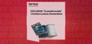 EXCLUSIVE: "In parallel worlds": - Christian Luckow, Danske Bank in 'The Paytech Magazine'